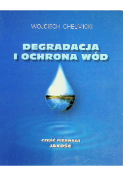 Degradacja i ochrona wód Część 1 Jakość