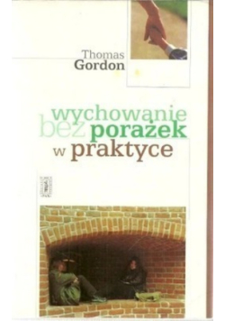 Wychowanie bez porażek w praktyce