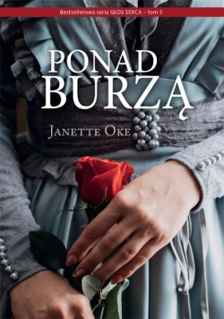 Głos serca Tom 5  Ponad burzą