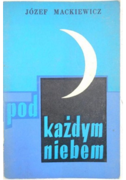 Pod każdym niebem