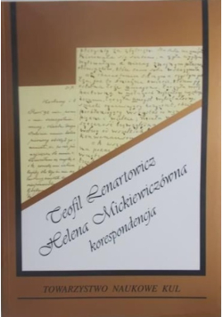 Teofil Lenartowicz, Helena Mickiewiczówna. Korespondencja