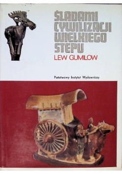 Śladami cywilizacji Wielkiego Stepu