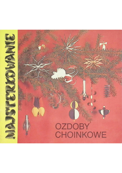 Majsterkowanie Ozdoby choinkowe
