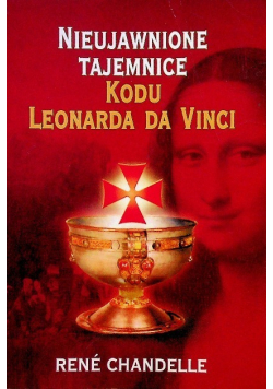 Nieujawnione tajemnice kodu Leonarda Da Vinci