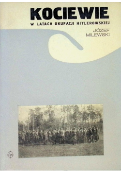 Kociewie w latach okupacji hitlerowskiej 1939 - 1945