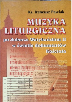 Muzyka Liturgiczna po Soborze Watykańskim II w świetle dokumentów Kościoła