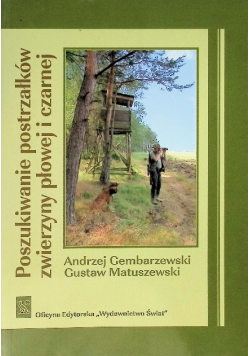 Poszukiwanie postrzałków zwierzyny płowej i czarnej