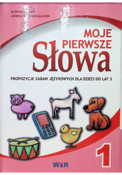 Moje pierwsze słowa propozycje zabaw językowych dla dzieci do lat 3