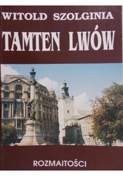 Tamten Lwów Rozmaitości
