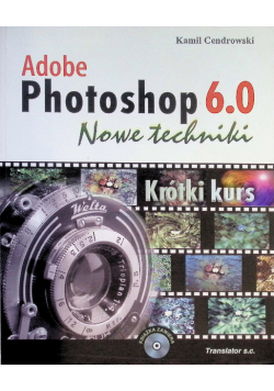 Adobe photoshop 6.0 nowe techniki