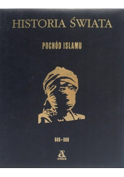 Historia świata  Pochód Islamu