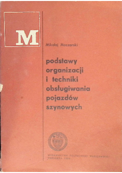 Podstawy organizacji i techniki obsługiwania pojazdów szynowych