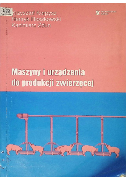 Maszyny i urządzenia do produkcji zwierzęcej