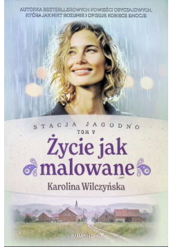 Życie jak malowane. Stacja Jagodno. Tom 5