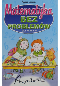 Matematyka bez problemów dla klas I-III