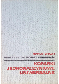 Koparki jednonaczyniowe uniwersalne