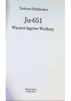Ju - 651 Więzień łagrów Workuty