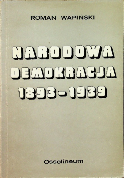 Narodowa demokracja 1893 1939