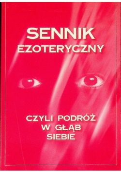 Sennik ezoteryczny czyli podróż w głąb siebie