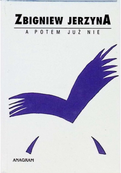 A potem już nie