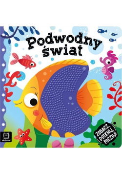 Zobacz dotknij poczuj! Podwodny świat
