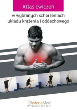 Atlas ćwiczeń w wybranych chorobach układu krążenia