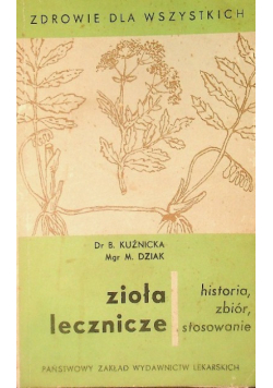 Zioła lecznicze historia zbiór stosowanie