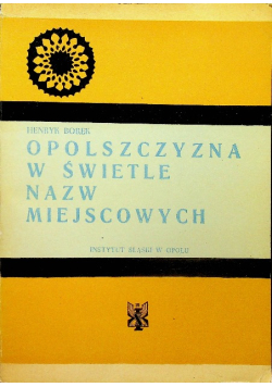 Opolszczyzna w świetle nazw miejscowych