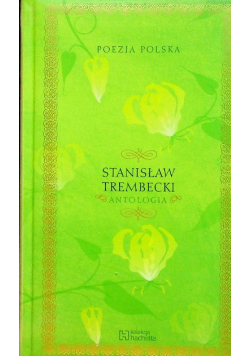 Stanisław Trembecki Antologia