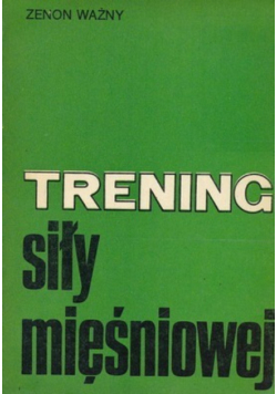 Trening siły mięśni
