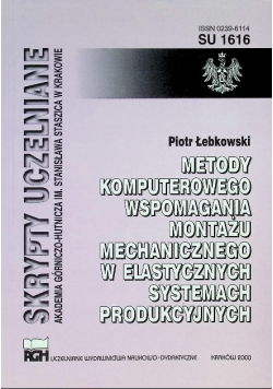 Metody komputerowego wspomagania montażu mechanicznego w elastycznych systemach produkcyjnych