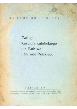 Zasługi kościoła katolickiego dla państwa i Narodu Polskiego 1947 r.