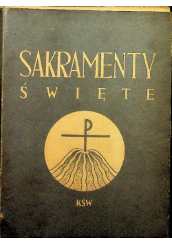 Sakramenty święte Tom 1 do 8