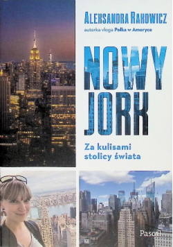 Nowy Jork. Za Kulisami Stolicy Świata