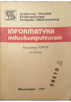 Informatyka mikrokomputerowa Poznajemy Forth