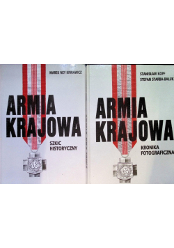 Armia Krajowa Kronika fotograficzna / Szkic historyczny