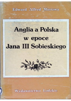 Anglia a Polska w epoce Jana III Sobieskiego