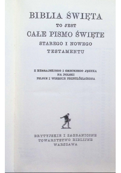 Biblia to jest całe Pismo Święte Starego i Nowego Testamentu