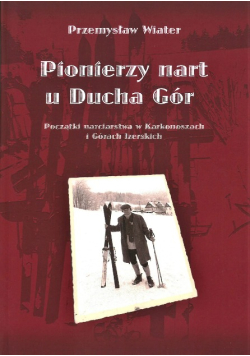 Pionierzy nart u ducha gór