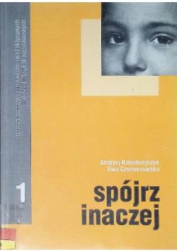 Spójrz inaczej Tom 1