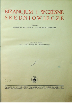 Wielka Historja Powszechna Tom IV Wieki średnie Część 1 Bizancjum i wczesne średniowiecze 1938 r.