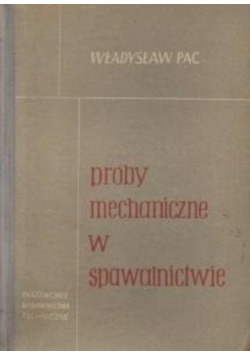 Próby mechaniczne w spawalnictwie
