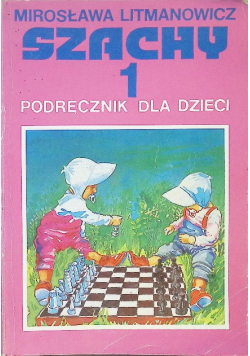 Szachy  Tom 1 podręcznik dla dzieci