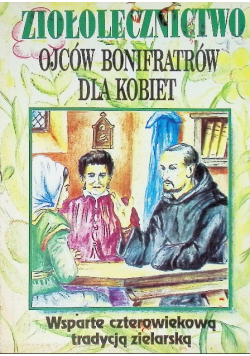 Ziołolecznictwo Ojców Bonifratów dla kobiet