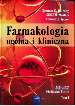 Farmakologia ogólna i kliniczna Tom I