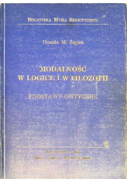 Modalność w logice i w filozofii Podstawy ontyczne