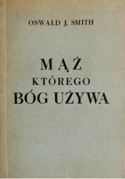 Mąż, którego Bóg używa