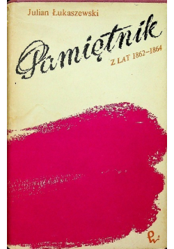 Pamiętnik z lat 1862 - 1864