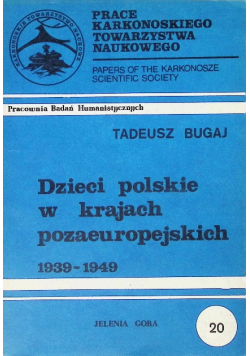 Dzieci polskie w krajach pozaeuropejskich 1939 - 1949 Nr 20 / 84