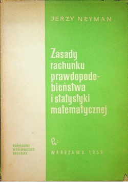 Zasady rachunku prawdopodobieństwa i statystyki matematycznej